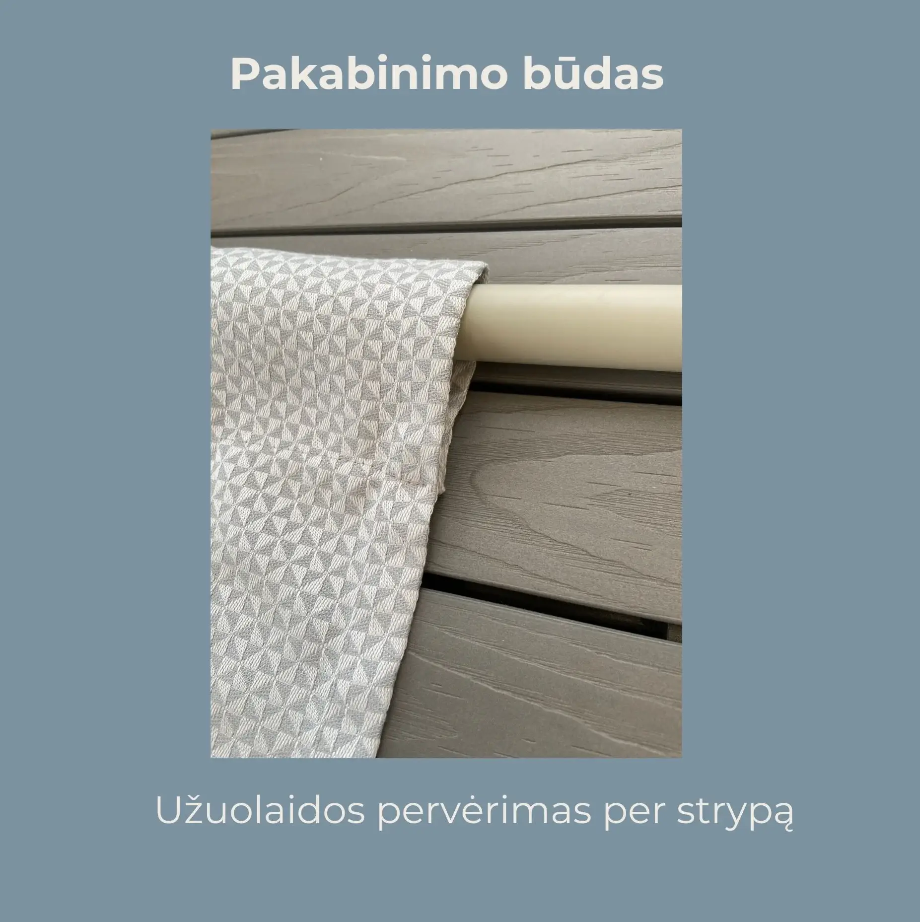 Uzuolaidos pakabinimo budas, terasos uzuolaida